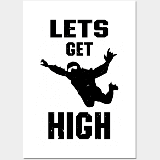 Let's Get High Mens Skydiver Blue Skies Skydiving Posters and Art